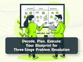 Decode, Plan, Execute: Your Blueprint for Three-Stage Problem Resolution