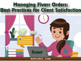 Managing Fiverr Orders: Best Practices for Client Satisfaction