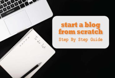 How to Start a Blog from Scratch